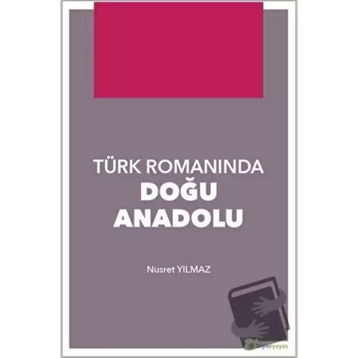 Türk Romanında Doğu Anadolu