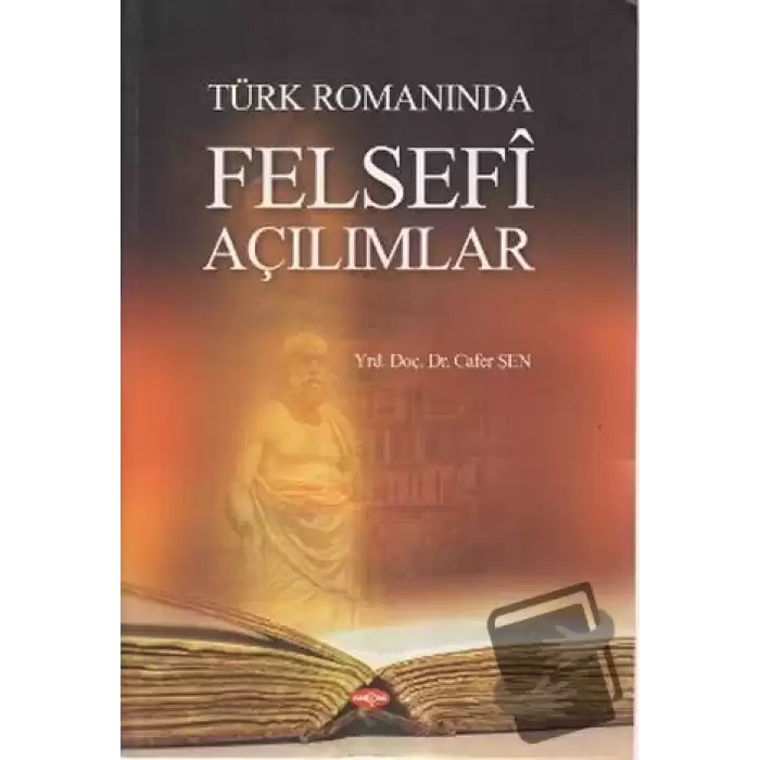 Türk Romanında Felsefi Açılımlar