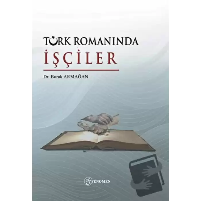 Türk Romanında İşçiler