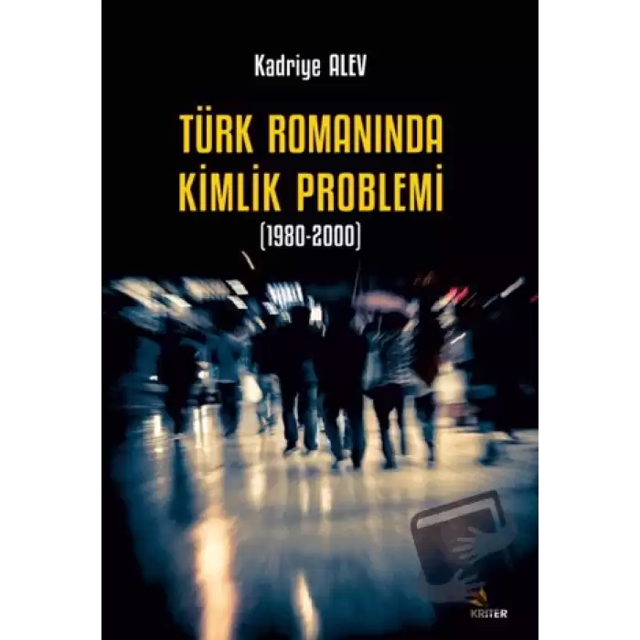 Türk Romanında Kimlik Problemi 1980-2000