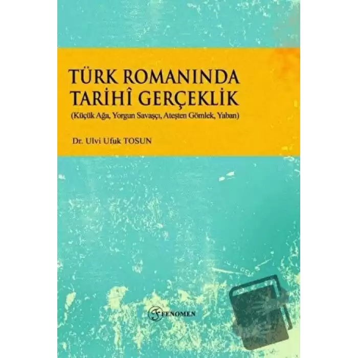 Türk Romanında Tarihi Gerçeklik