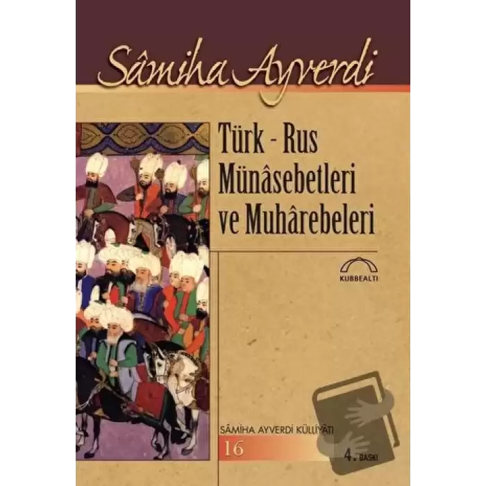 Türk - Rus Münasebetleri ve Muharebeleri