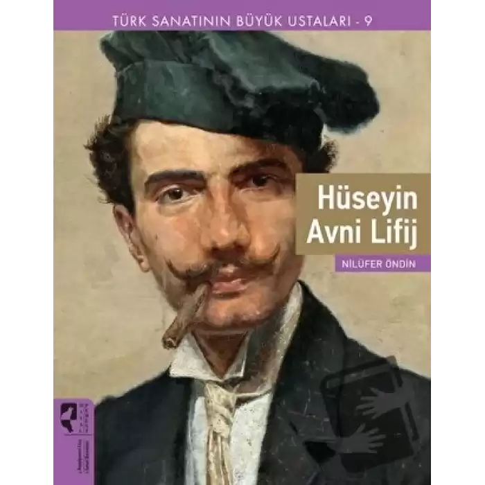 Türk Sanatının Büyük Ustaları 9 Hüseyin Avni Lifij