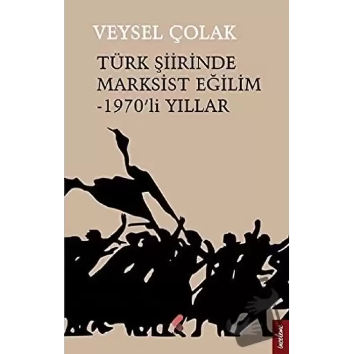 Türk Şiirinde Marksist Eğilim - 1970’li Yıllar