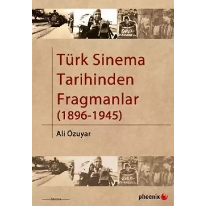 Türk Sinema Tarihinden Fragmanlar (1896-1945)