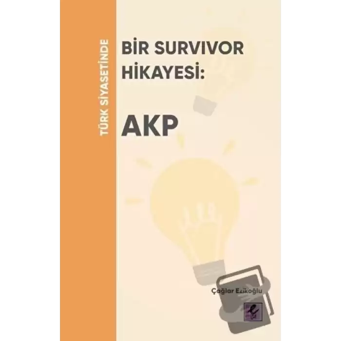 Türk Siyasetinde Bir Survivor Hikayesi: AKP