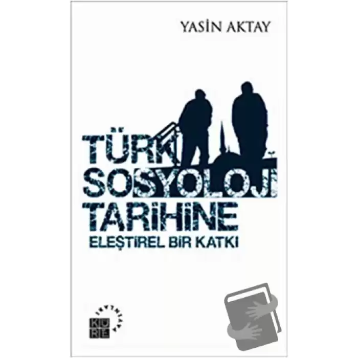 Türk Sosyoloji Tarihine Eleştirel Bir Katkı