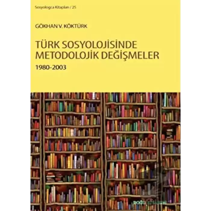 Türk Sosyolojisinde Metodolojik Değişmeler 1980-2003