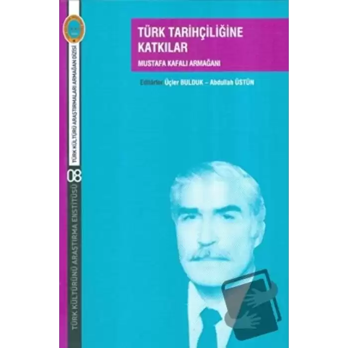 Türk Tarihçiliğine Katkılar