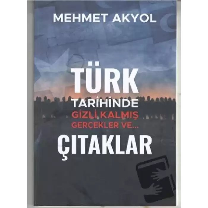 Türk tarihinde Gizli Kalmış Gerçekler ve… Çıtaklar