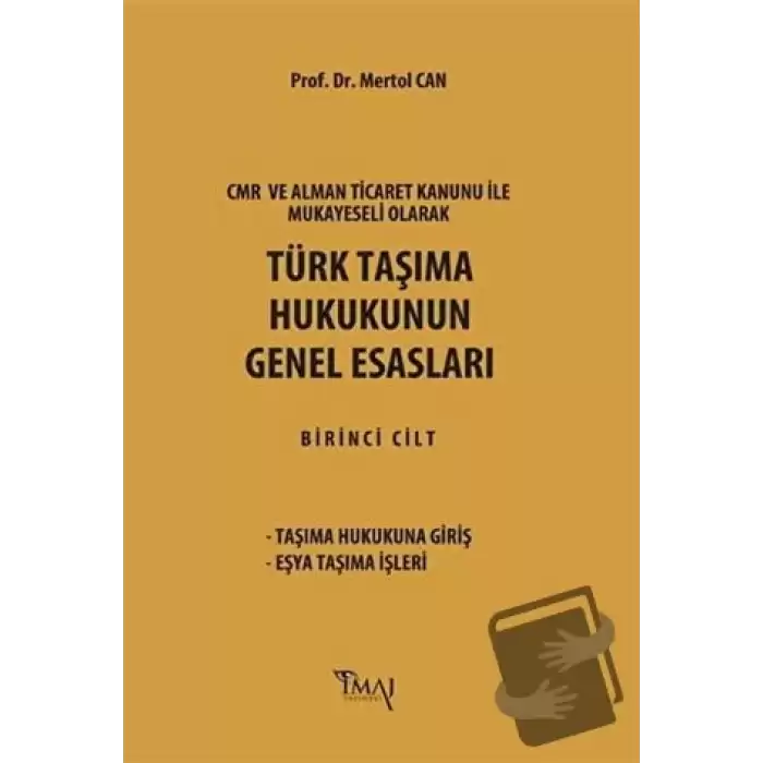 Türk Taşıma Hukukunun Genel Esasları