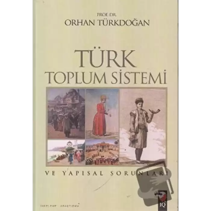 Türk Toplum Sistemi ve Yapısal Sorunları (Ciltli)