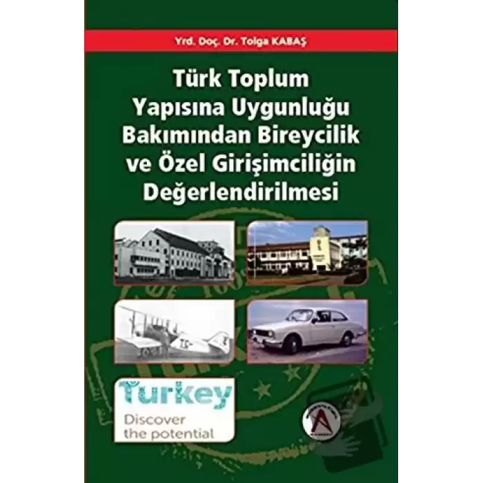 Türk Toplum Yapısına Uygunluğu Bakımından Bireycilik ve Özel Girişimciliğin Değerlendirilmesi