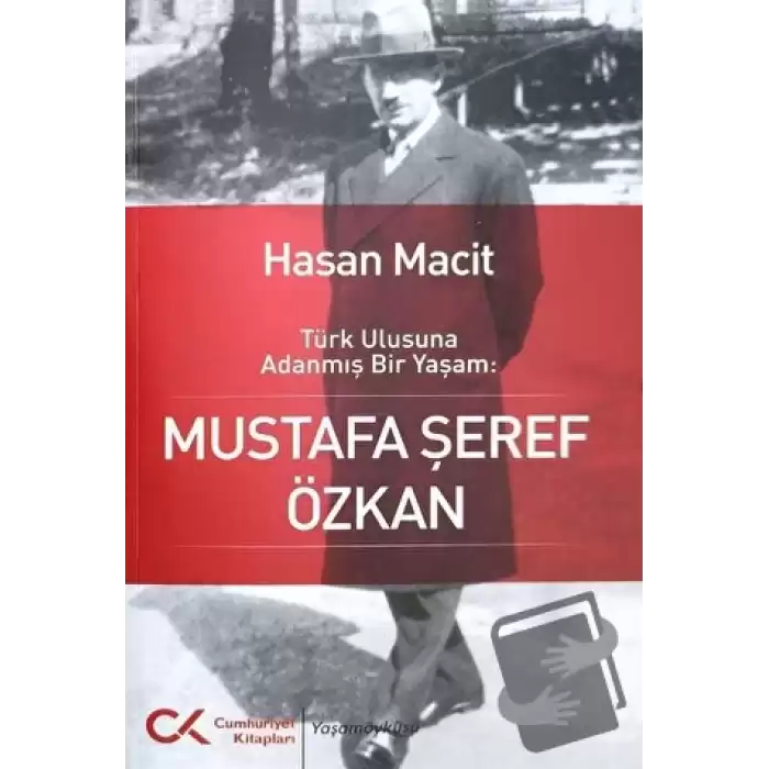 Türk Ulusuna Adanmış Bir Yaşam: Mustafa Şeref Özkan