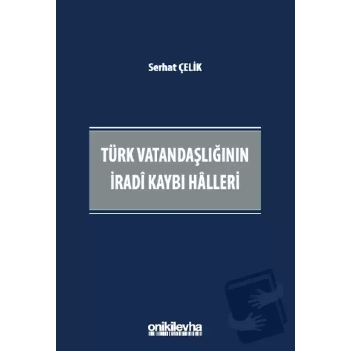 Türk Vatandaşlığının İradi Kaybı Halleri