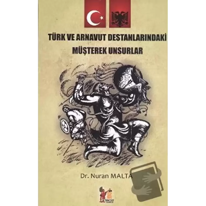 Türk ve Arnavut Destanlarındaki Müşterek Unsurlar