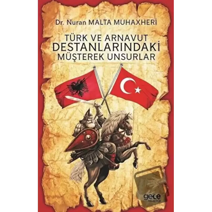 Türk ve Arnavut Destanlarındaki Müşterek Unsurlar