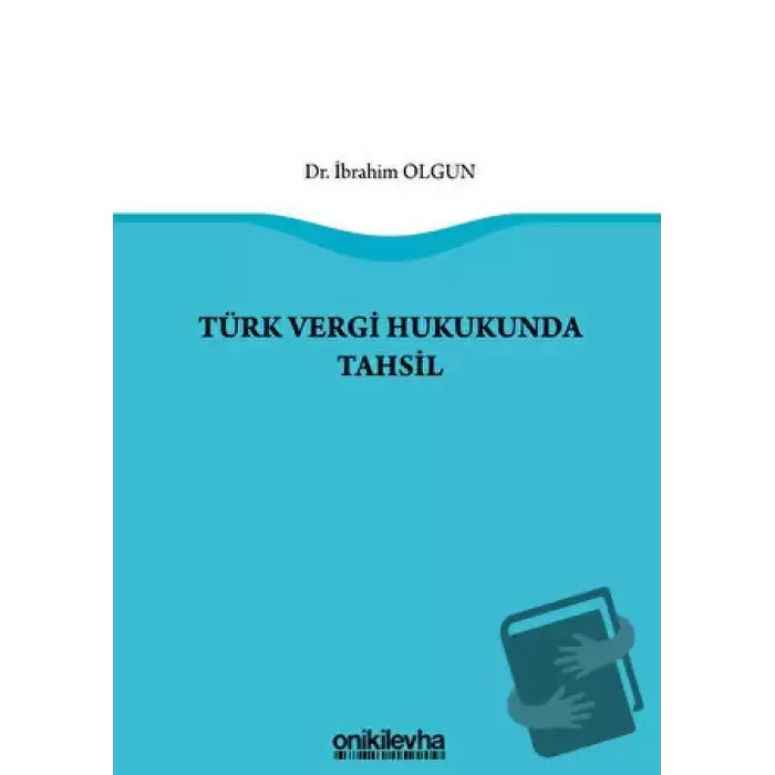 Türk Vergi Hukukunda Tahsil