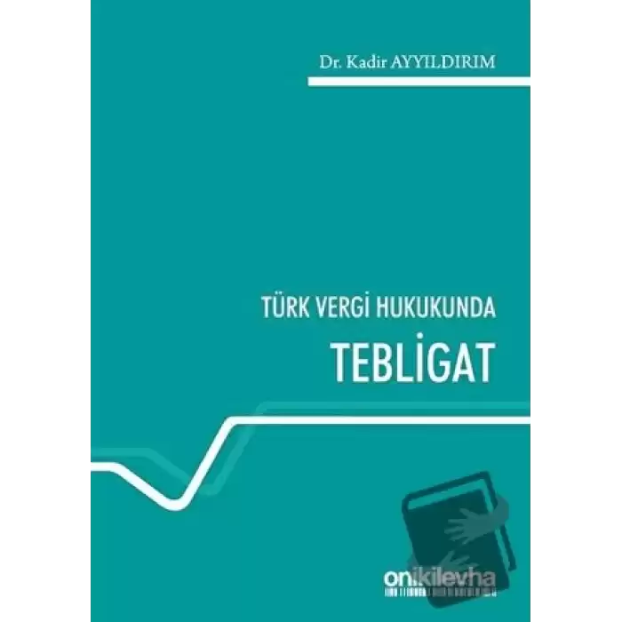 Türk Vergi Hukukunda Tebligat