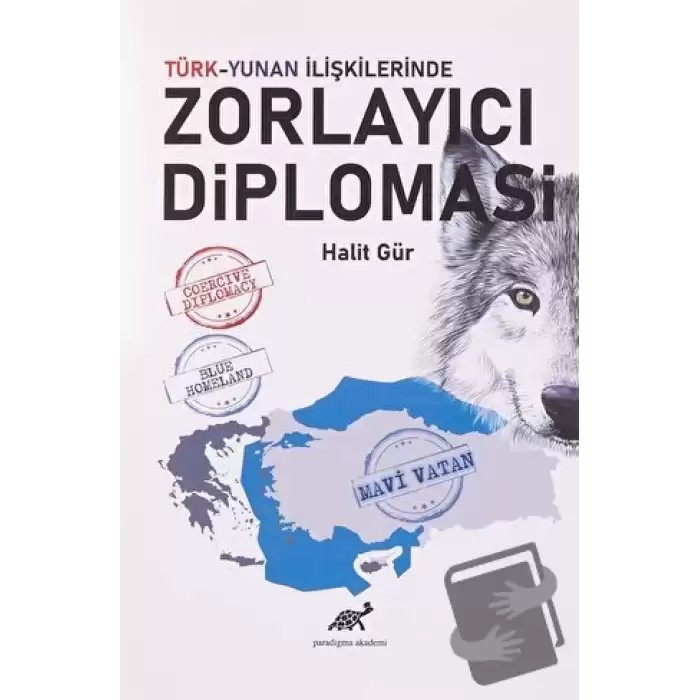 Türk-Yunan İlişkilerinde Zorlayıcı Diplomasi