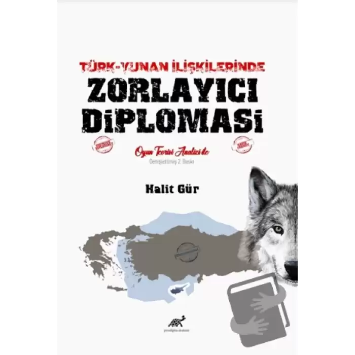 Türk-Yunan İlişkilerinde Zorlayıcı Diplomasi Oyun Teorisi Analizi ile