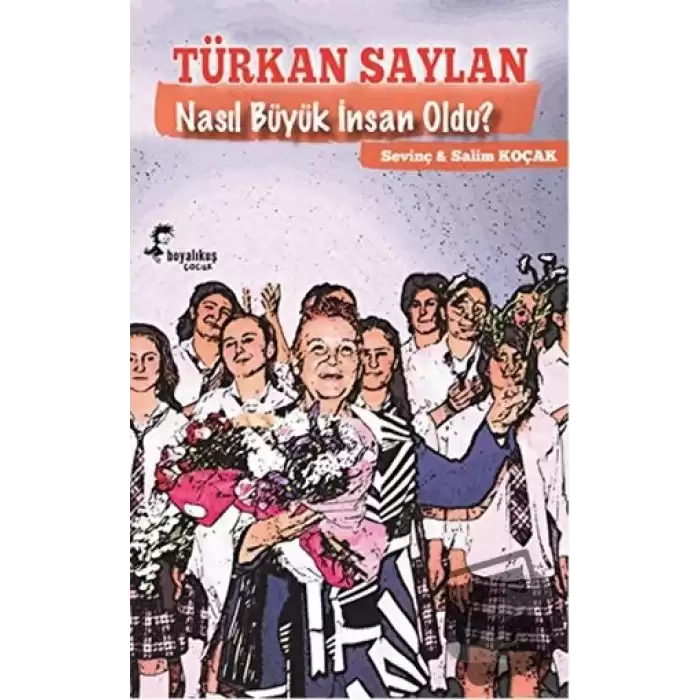 Türkan Saylan Nasıl Büyük İnsan Oldu?