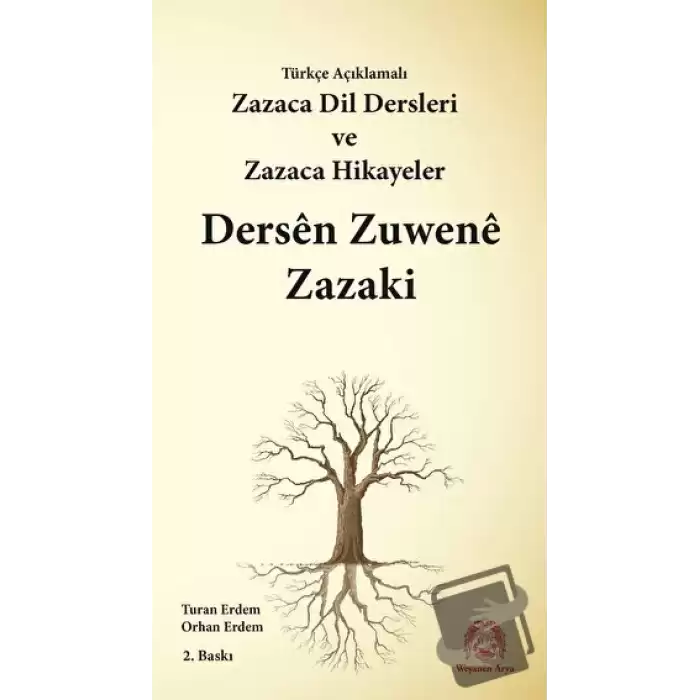 Türkçe Açıklamalı Zazaca Dil Dersleri ve Zazaca Hikayeler / Dersen Zuwene Zazaki