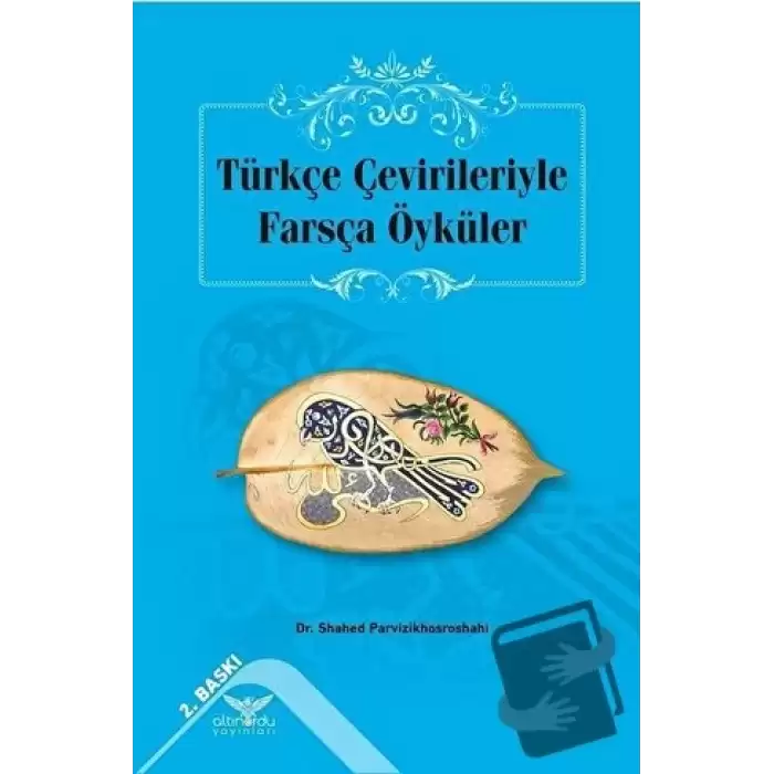 Türkçe Çevirileriyle Farsça Öyküler