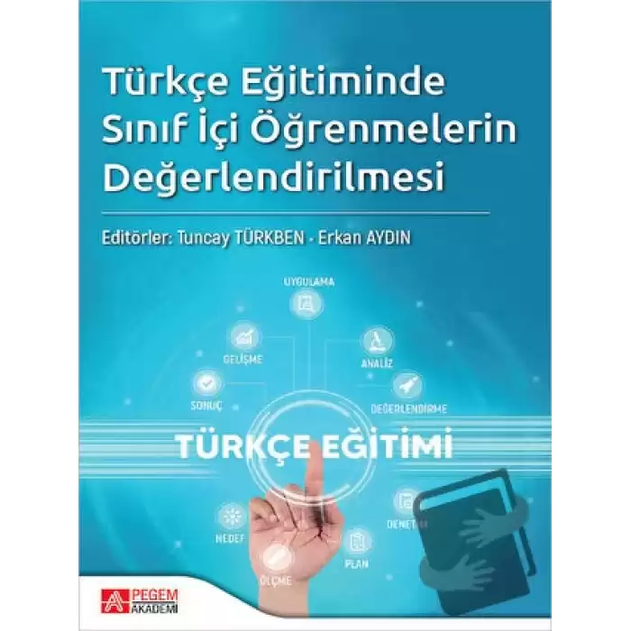 Türkçe Eğitimde Sınıf İçi Öğrenmelerin Değerlendirilmesi