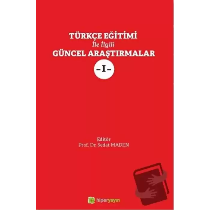 Türkçe Eğitimi İle İlgili Güncel Araştırmalar 1