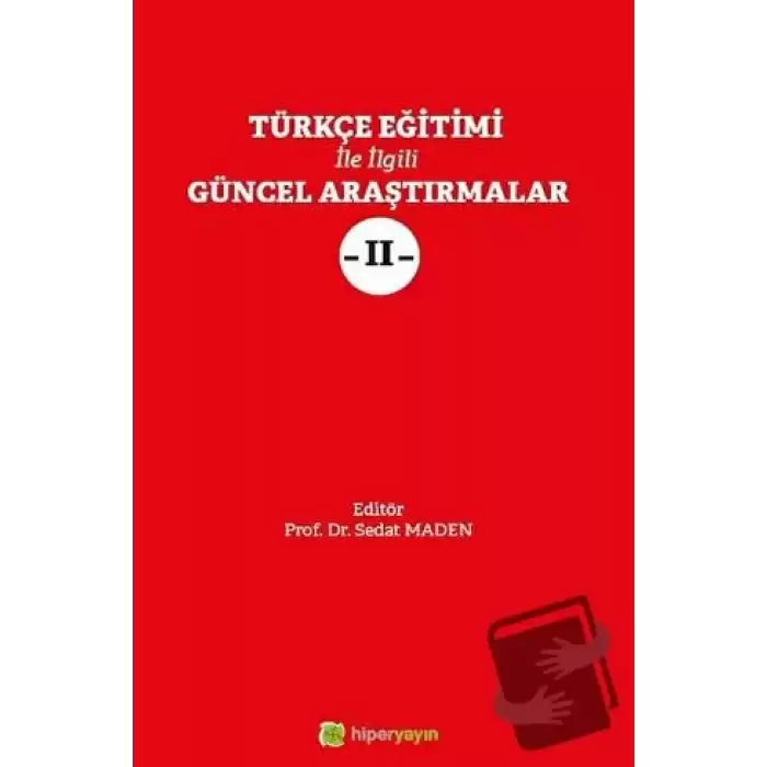 Türkçe Eğitimi İle İlgili Güncel Araştırmalar 2