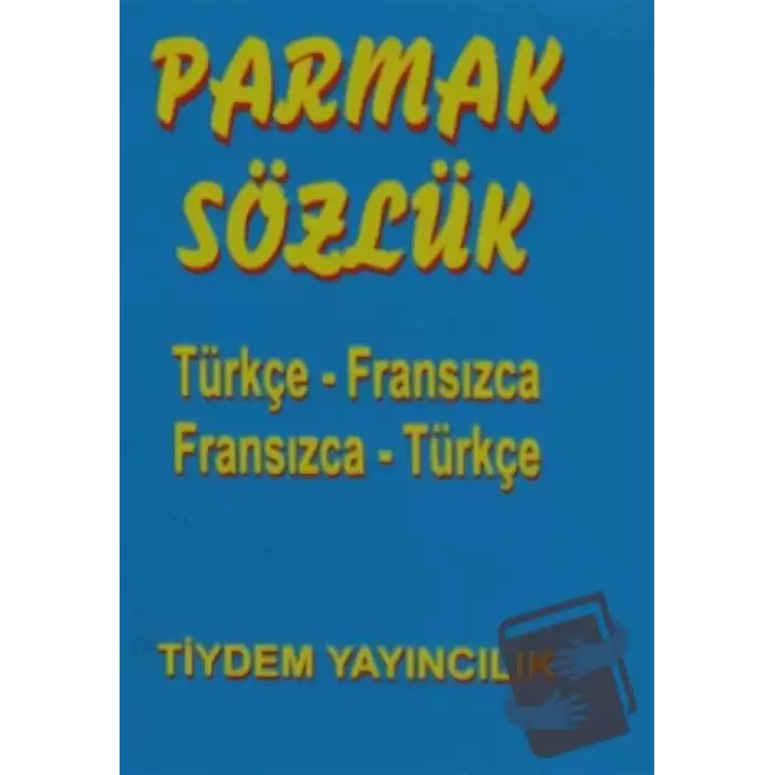 Türkçe - Fransızca / Fransızca - Türkçe Parmak Sözlük