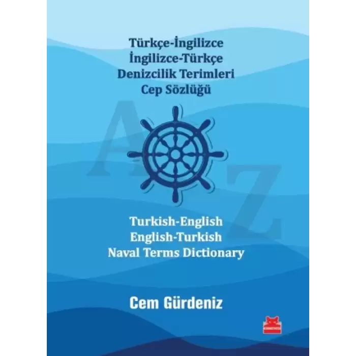 Türkçe-İngilizce İngilizce-Türkçe Denizcilik Terimleri Cep Sözlüğü  Turkish-English  English-Turkish  Naval Terms Dictionary