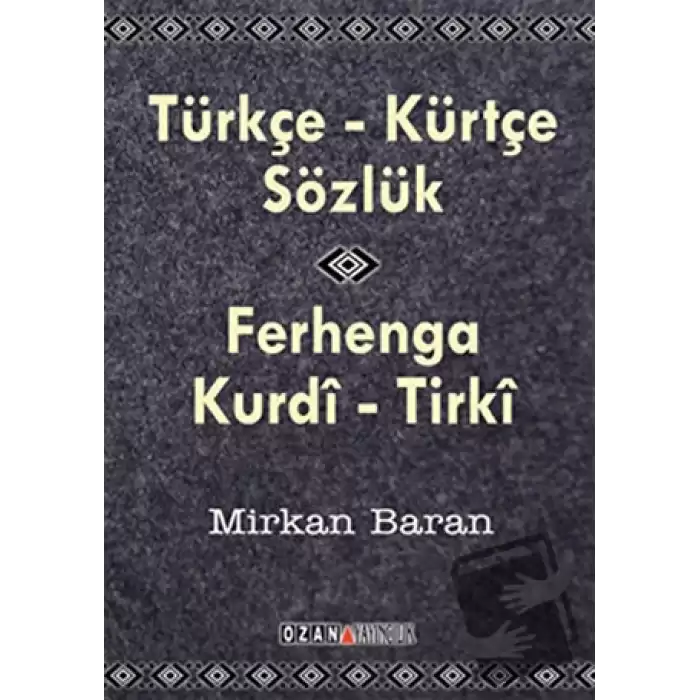 Türkçe - Kürtçe Sözlük / Ferhenga  Kurdi - Tirki