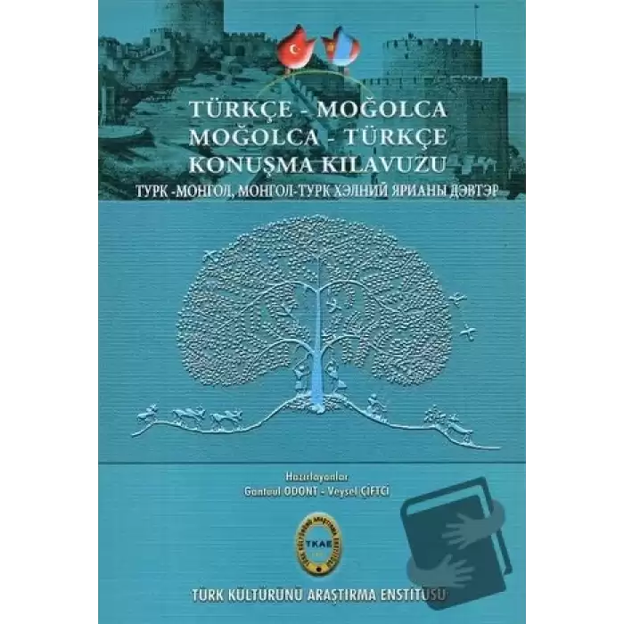 Türkçe - Moğolca Moğolca - Türkçe Konuşma Kılavuzu