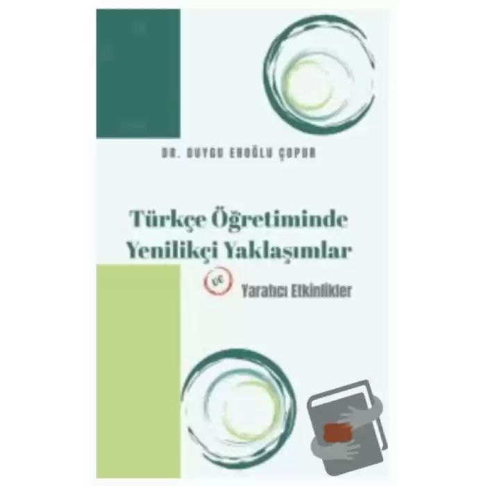 Türkçe Öğretiminde Yenilikçi Yaklaşımlar ve Yaratıcı Etkinlikler