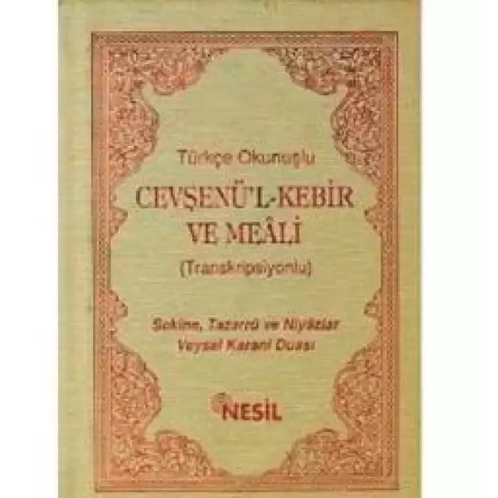 Türkçe Okunuşlu Cevşenü’l Kebir ve Meali (Transkripsiyonlu)