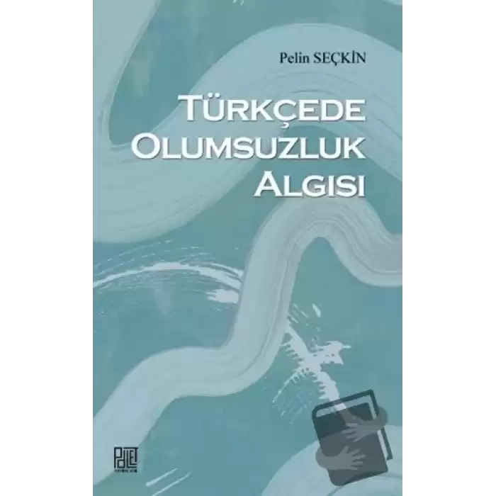 Türkçede Olumsuzluk Algısı