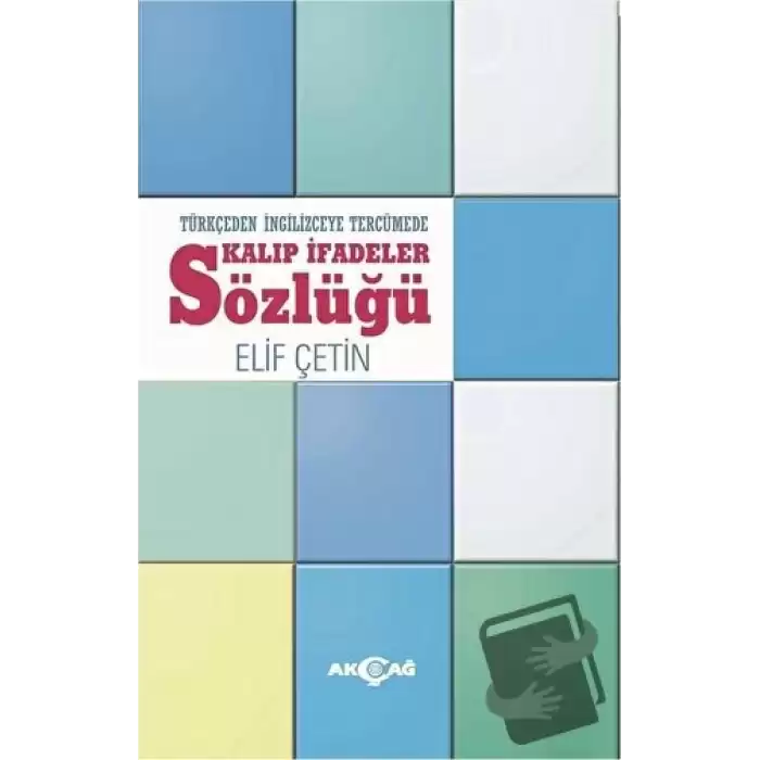 Türkçeden İngilizceye Tercümede Kalıp İfadeler Sözlüğü