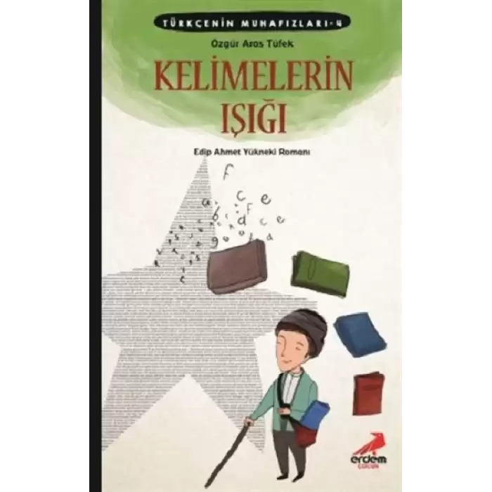 Türkçenin Muhafızları 4 - Kelimelerin Işığı