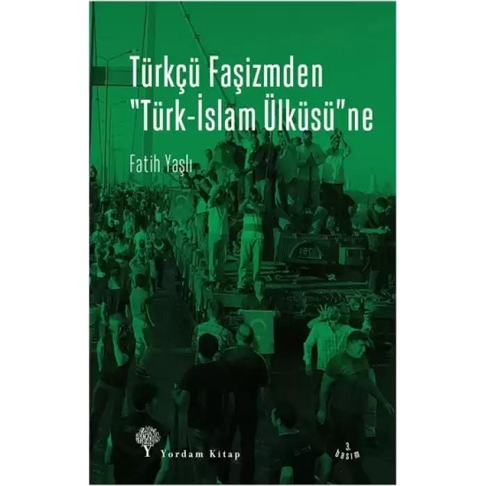 Türkçü Faşizmden Türk-İslam Ülküsüne