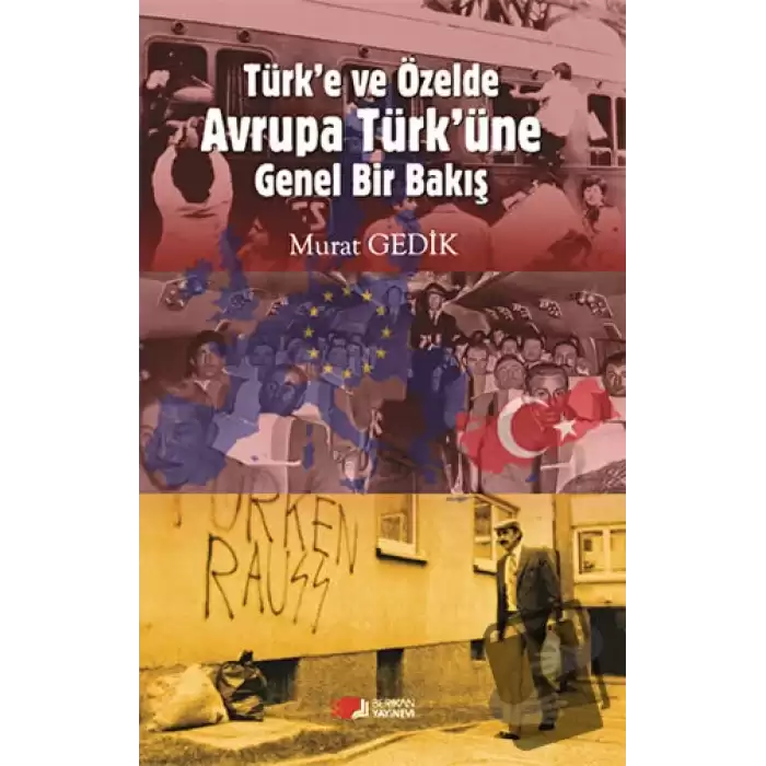 Türk’e ve Özelde Avrupa Türk’üne  Genel Bir Bakış