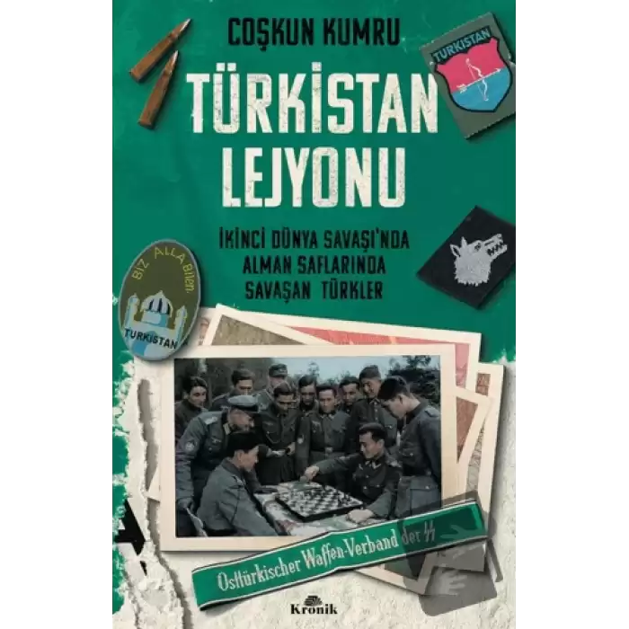 Türkistan Lejyonu İkinci Dünya Savaşı’nda Alman Saflarında Savaşan Türkler