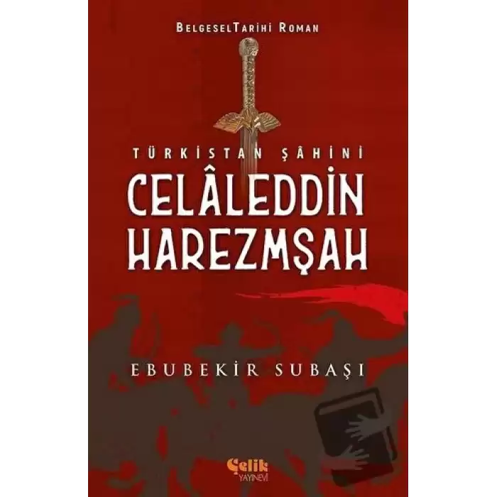 Türkistan Şahini Celaleddin Harezmşah