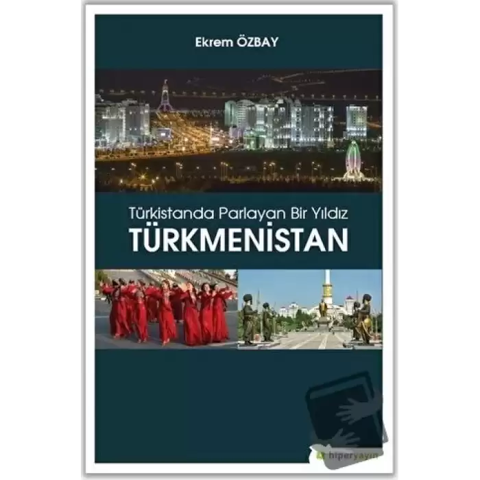 Türkistanda Parlayan Bir Yıldız Türkmenistan