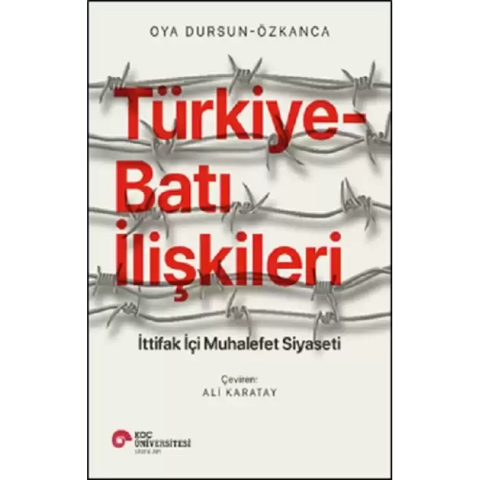 Türkiye-Batı İlişkileri – İttifak İçi Muhalefet Siyaseti