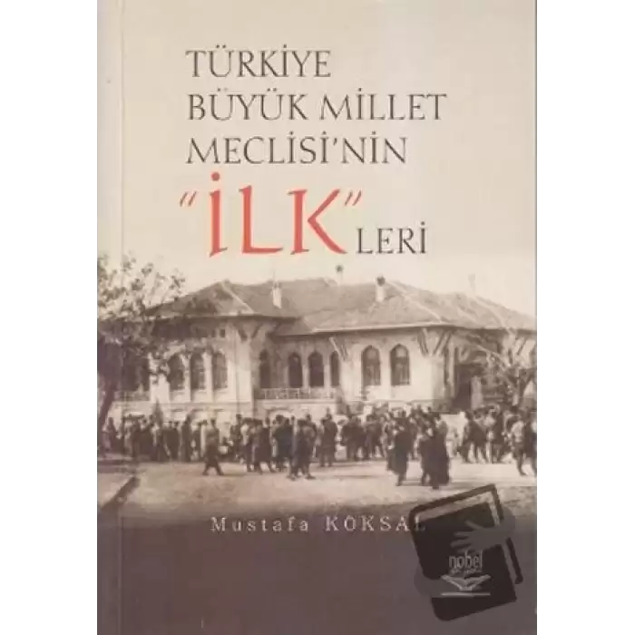 Türkiye Büyük Millet Meclisi’nin ’İlk’leri