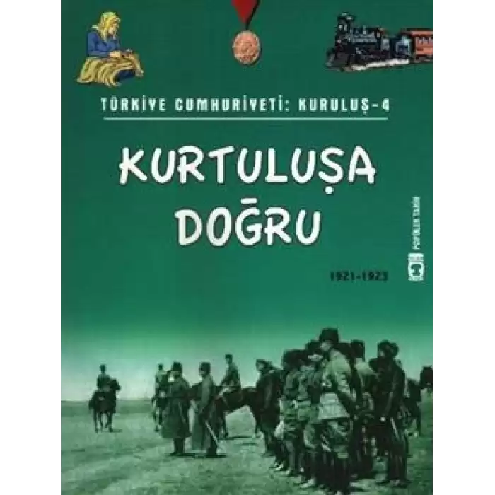 Türkiye Cumhuriyeti: Kuruluş 4 - Kurtuluşa Doğru