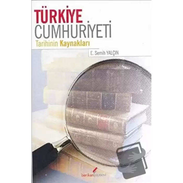 Türkiye Cumhuriyeti Tarihinin Kaynakları