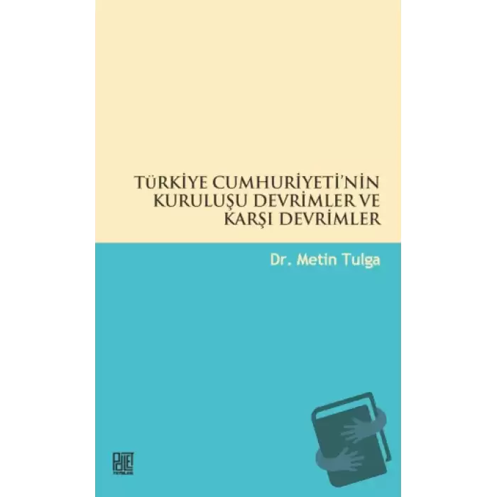 Türkiye Cumhuriyetinin Kuruluşu Devrimler ve Karşı Devrimler